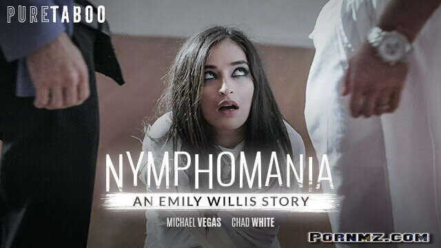 PureTaboo – Emily Willis Nymphomania