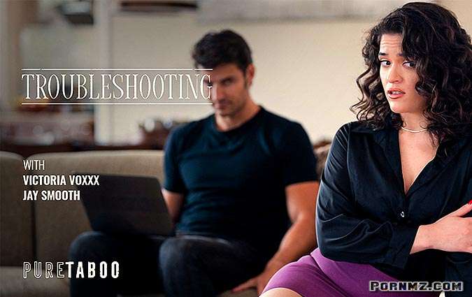 PureTaboo – Victoria Voxxx Troubleshooting