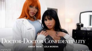 Transfixed – Ember Snow Lola Morena – Doctor-Doctor Confidentiality